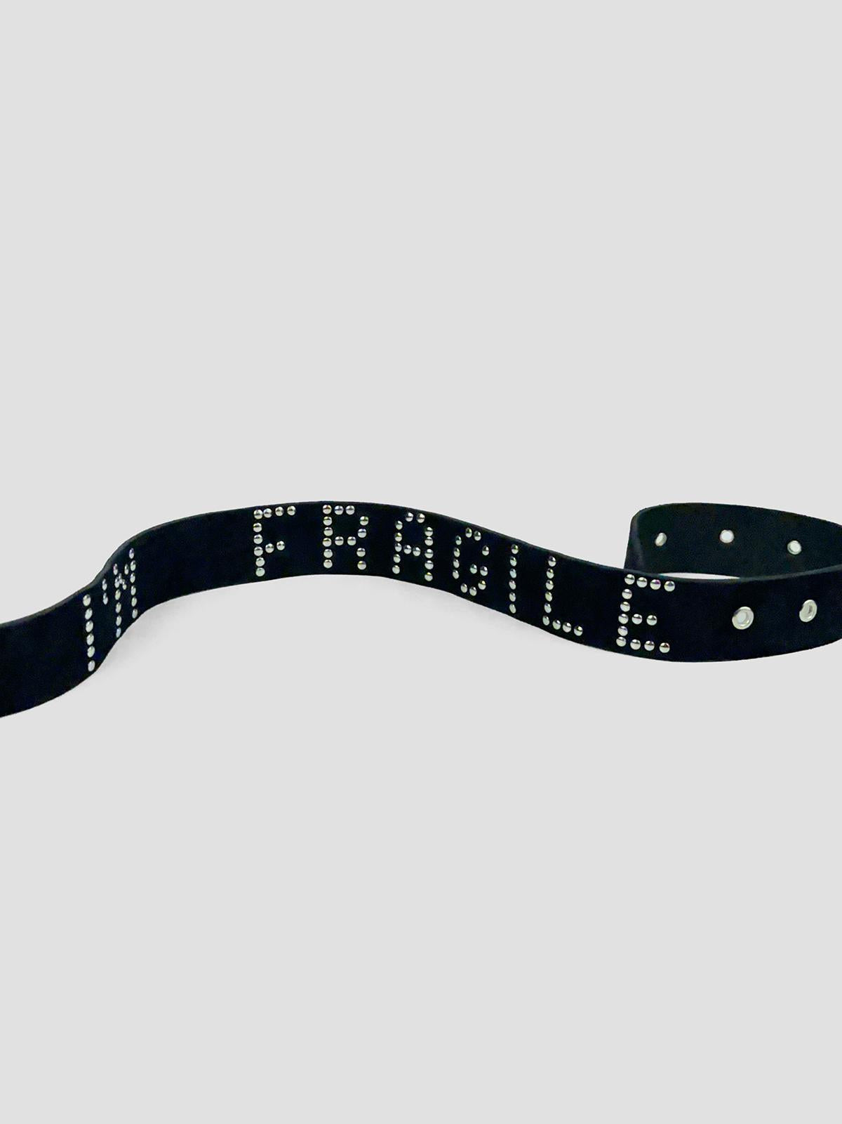 Fragile belt